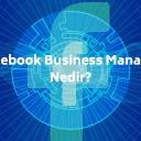 Facebook Business Manager Nedir? Ne İşe Yarar, Nasıl Kullanılır? Facebook Business Manager Nedir? Ne İşe Yarar, Nasıl Kullanılır?