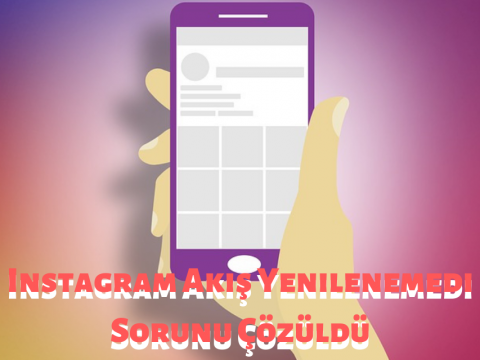 Instagram Akış Yenilenemedi Hatası (Çözüldü)