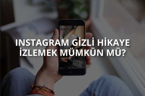 Instagram Gizli Hikaye İzleme