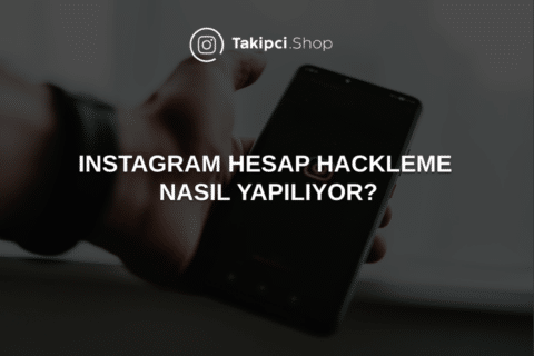 Instagram Hesap Hackleme Nasıl Yapılıyor?