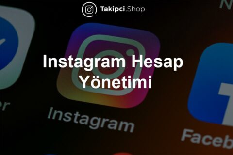 Instagram Hesap Yönetimi