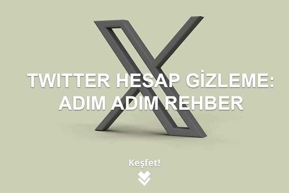 Twitter Hesap Gizleme: Adım Adım Rehber