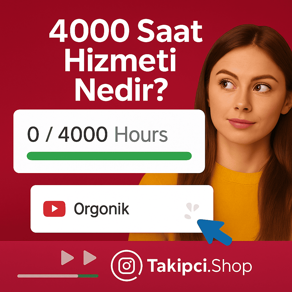 YouTube 4000 Saat İzlenme Hizmeti Nedir?