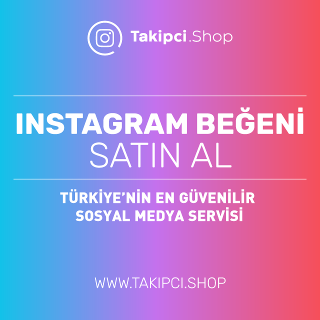Instagram Beğeni Satın Al - Garantili Türk Beğeni | TakipciShop