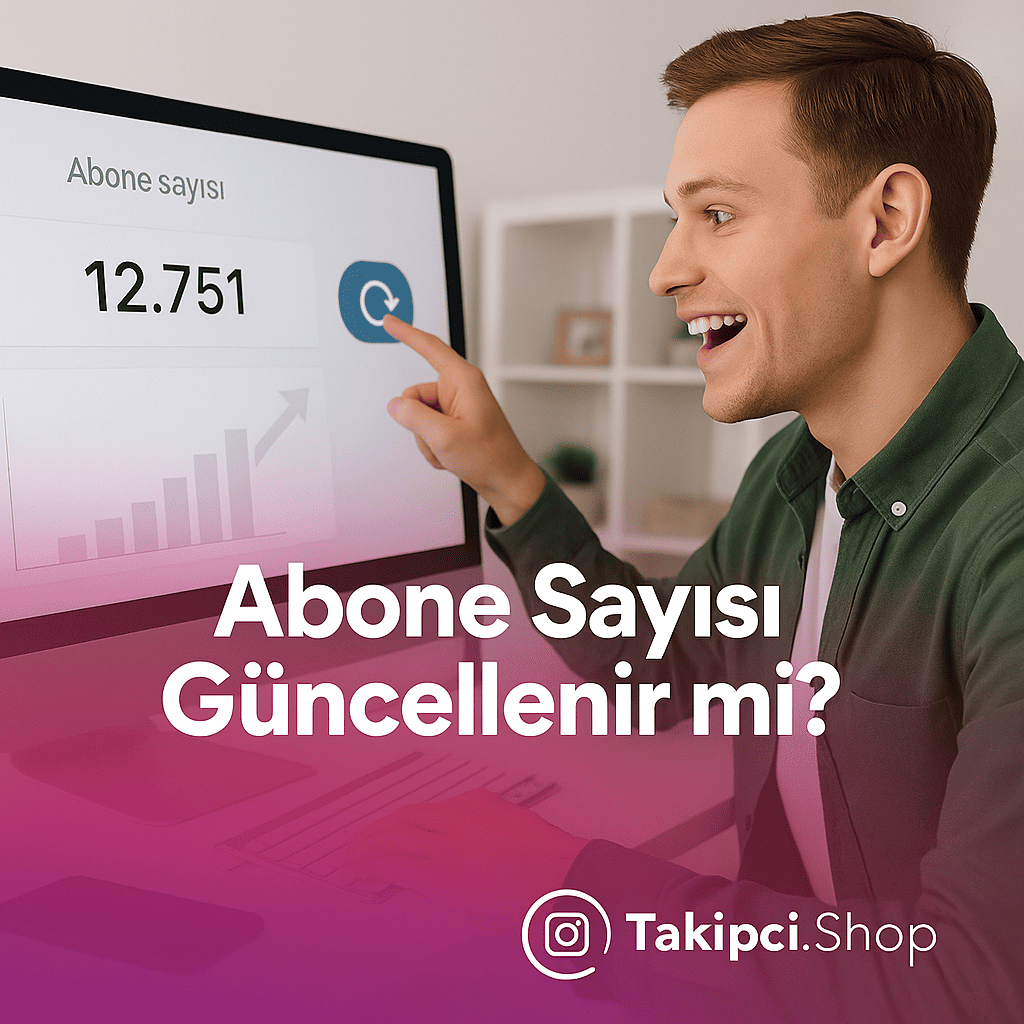 youtube abone sayısı nasıl güncellenir