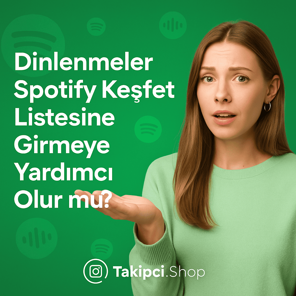 Dinlenme Satın Almak Spotify Keşfet Listesine Girmeye Yardımcı Olur mu?