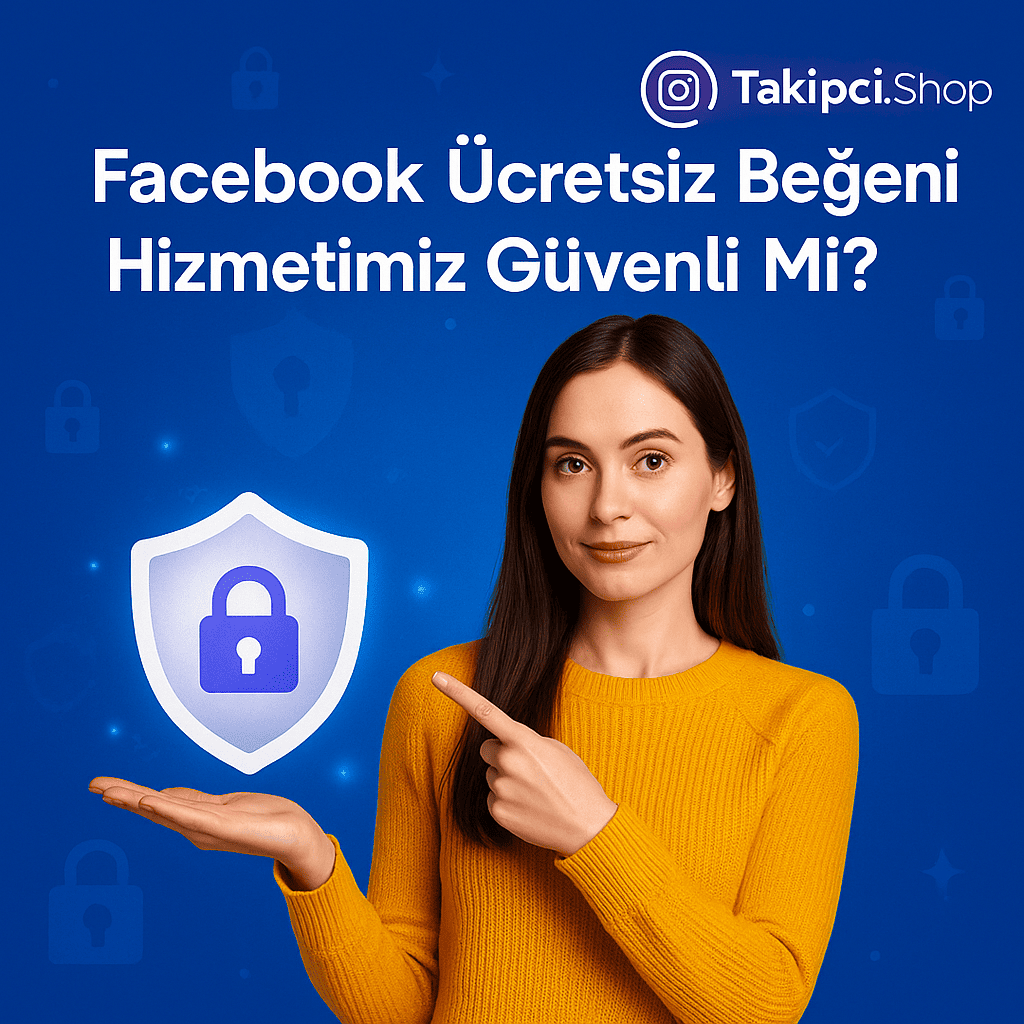 Facebook Ücretsiz Beğeni Hizmetimiz Güvenli Mi?