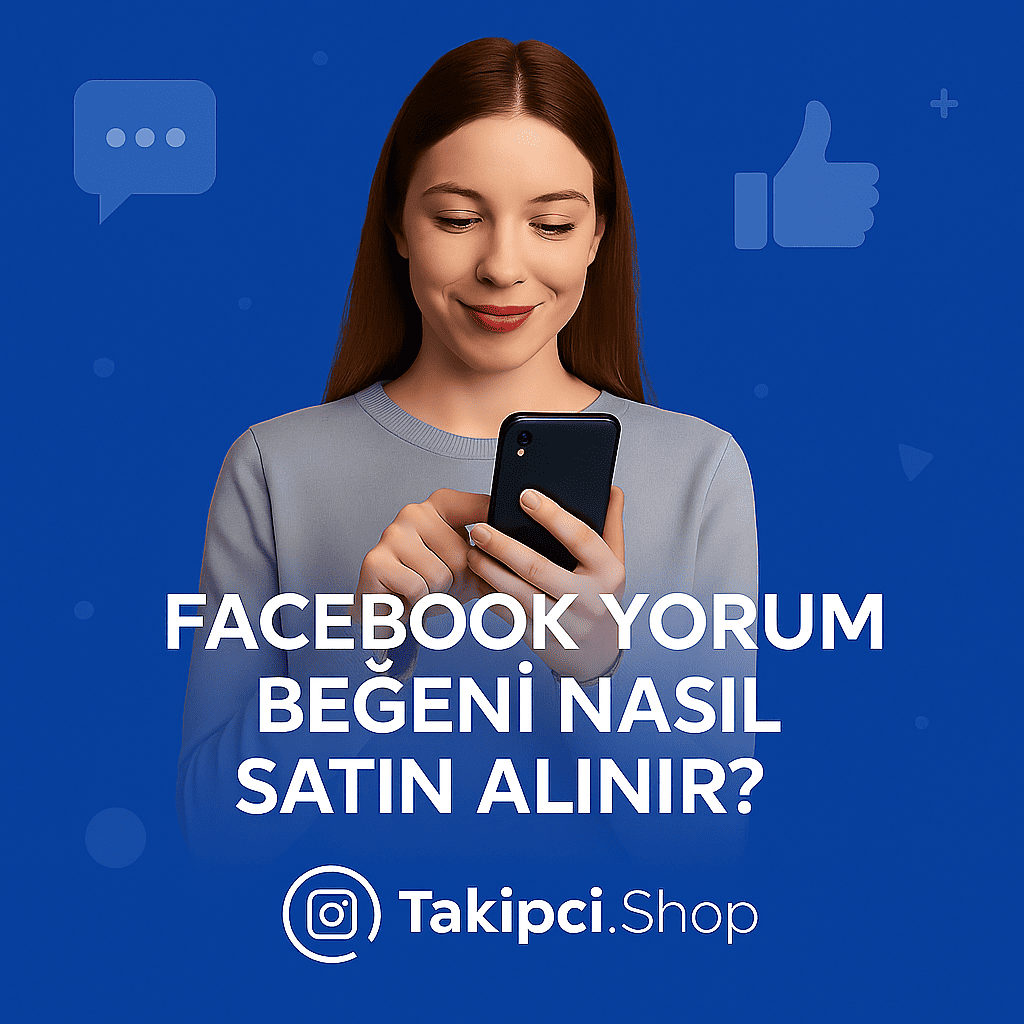 Takipci.Shop ile Facebook Yorum Beğeni Nasıl Satın Alınır?