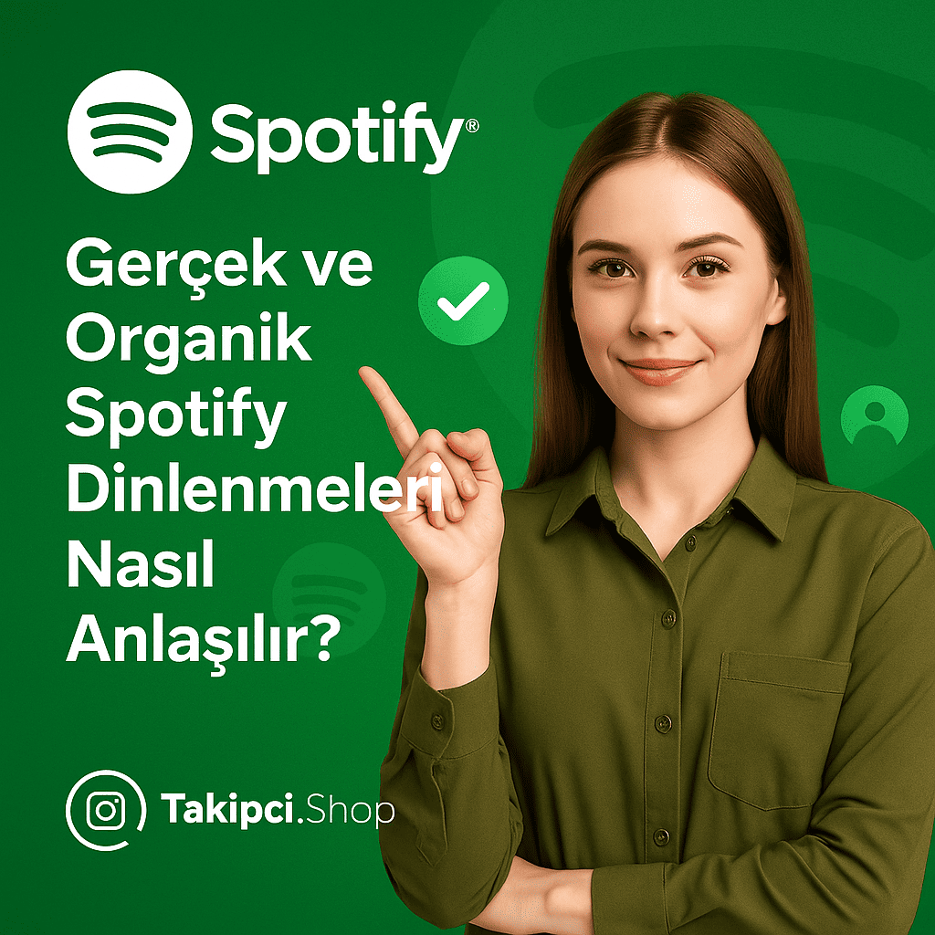Gerçek ve Organik Spotify Dinlenmeleri Nasıl Anlaşılır?