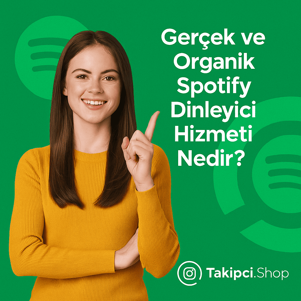 Gerçek ve Organik Spotify Dinleyici Hizmeti Nedir?