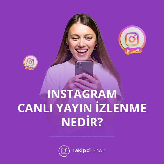 Instagram Canlı Yayın İzlenme Satın Al - Şifresiz & Garantili
