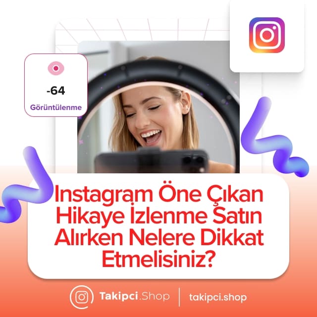 Instagram Öne Çıkan Hikaye İzlenme Satın Alırken Nelere Dikkat Etmelisiniz