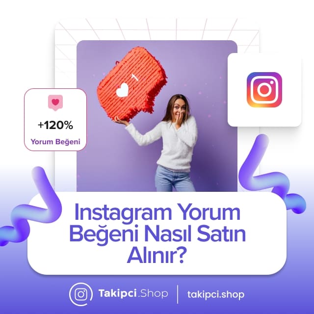 Instagram Yorum Beğeni Nasıl Satın Alınır
