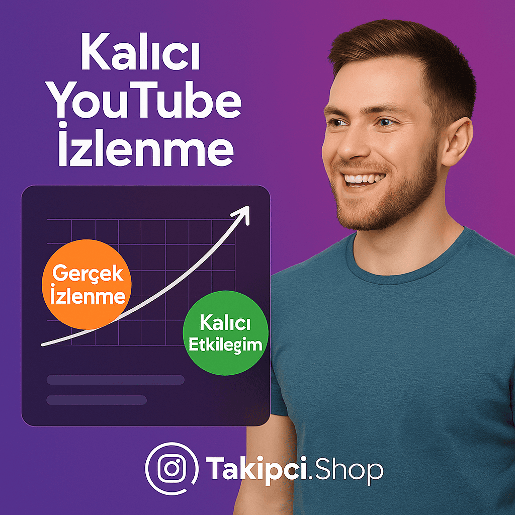 kalıcı ve gerçek YouTube İzlenmeleri