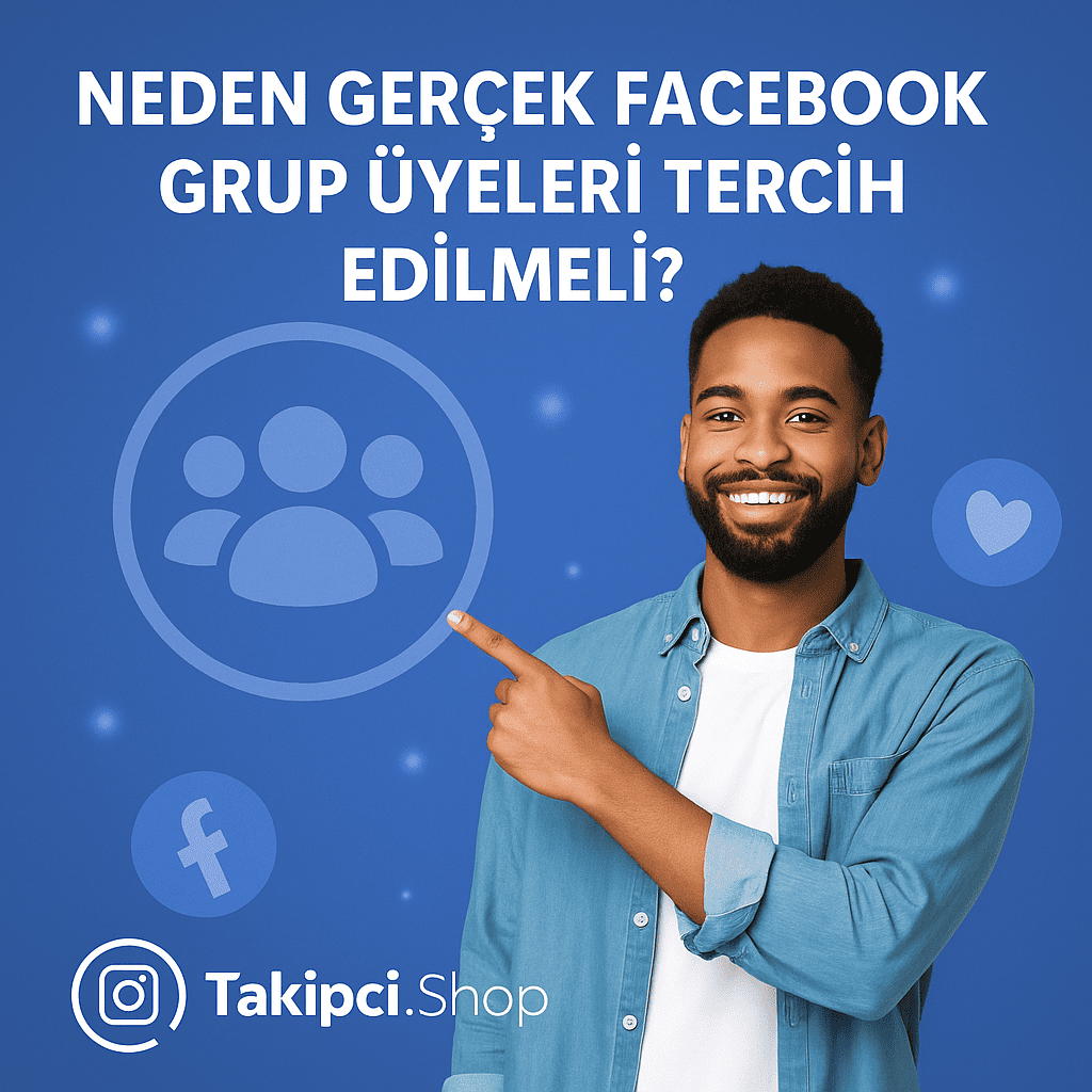 Neden Gerçek Facebook Grup Ü;yeleri Tercih Edilmeli?