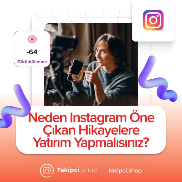 Neden Instagram Öne Çıkan Hikayelere Yatırım Yapmalısınız