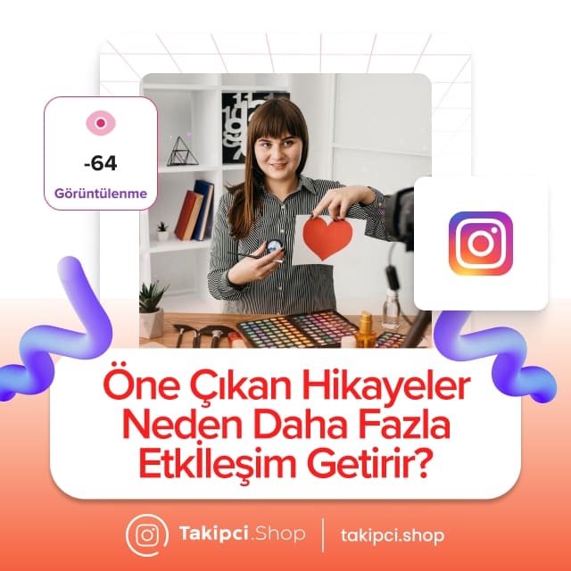 Öne Çıkan Hikayeler Neden Daha Fazla Etkileşim Getirir