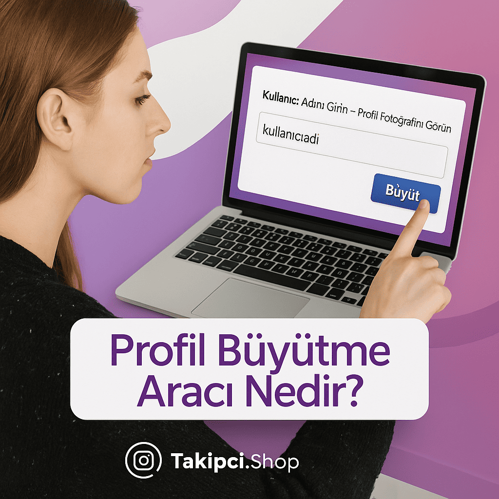 TikTok Profil Büyütme Aracı Nedir?