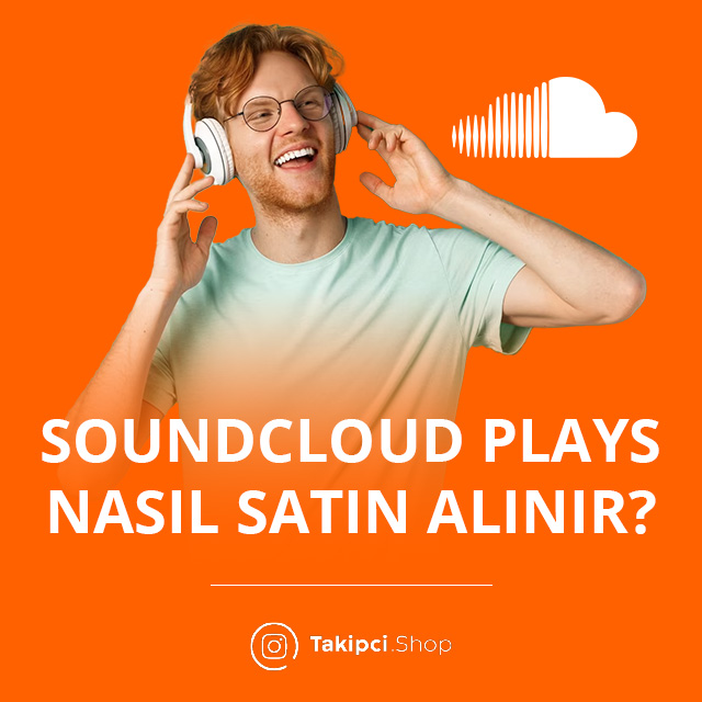 Soundcloud Plays Nasıl Satın Alınır?