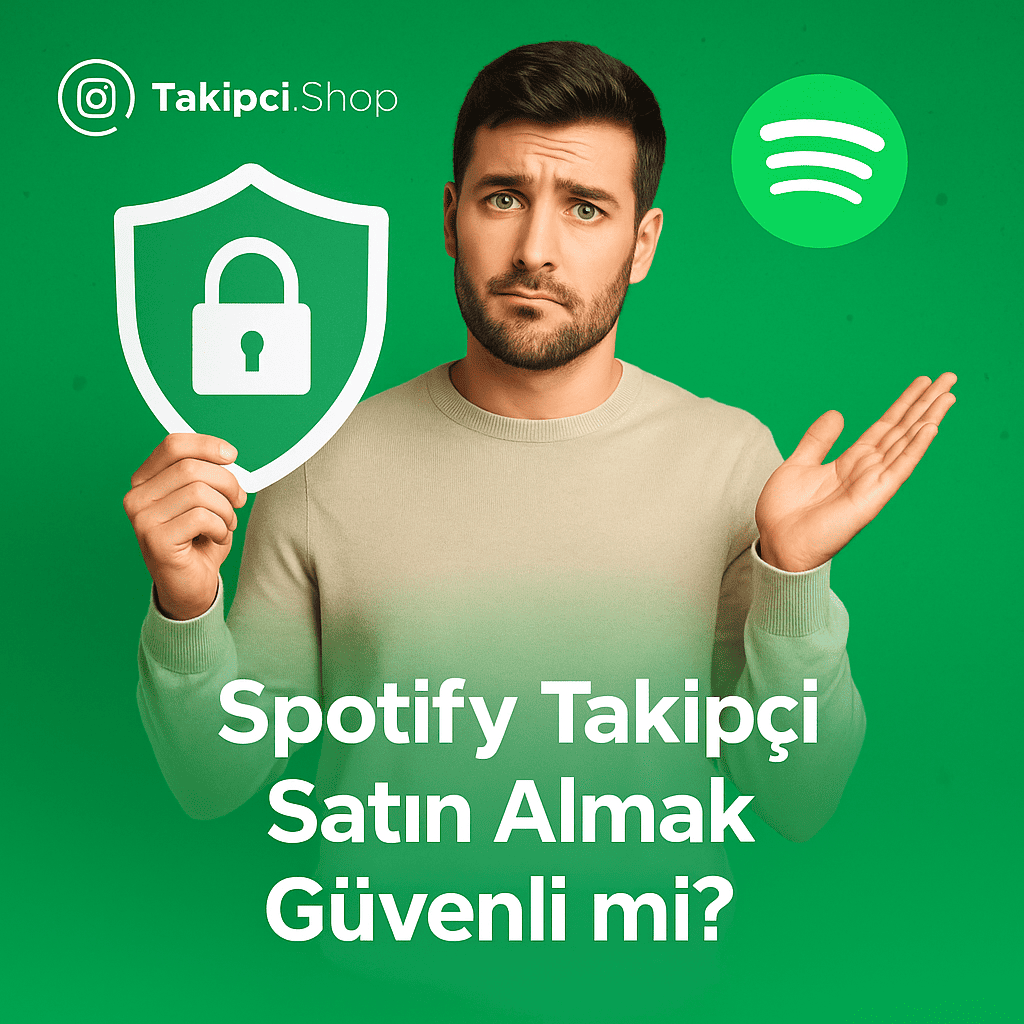 Spotify Takipçi Satın Almak Güvenli mi?