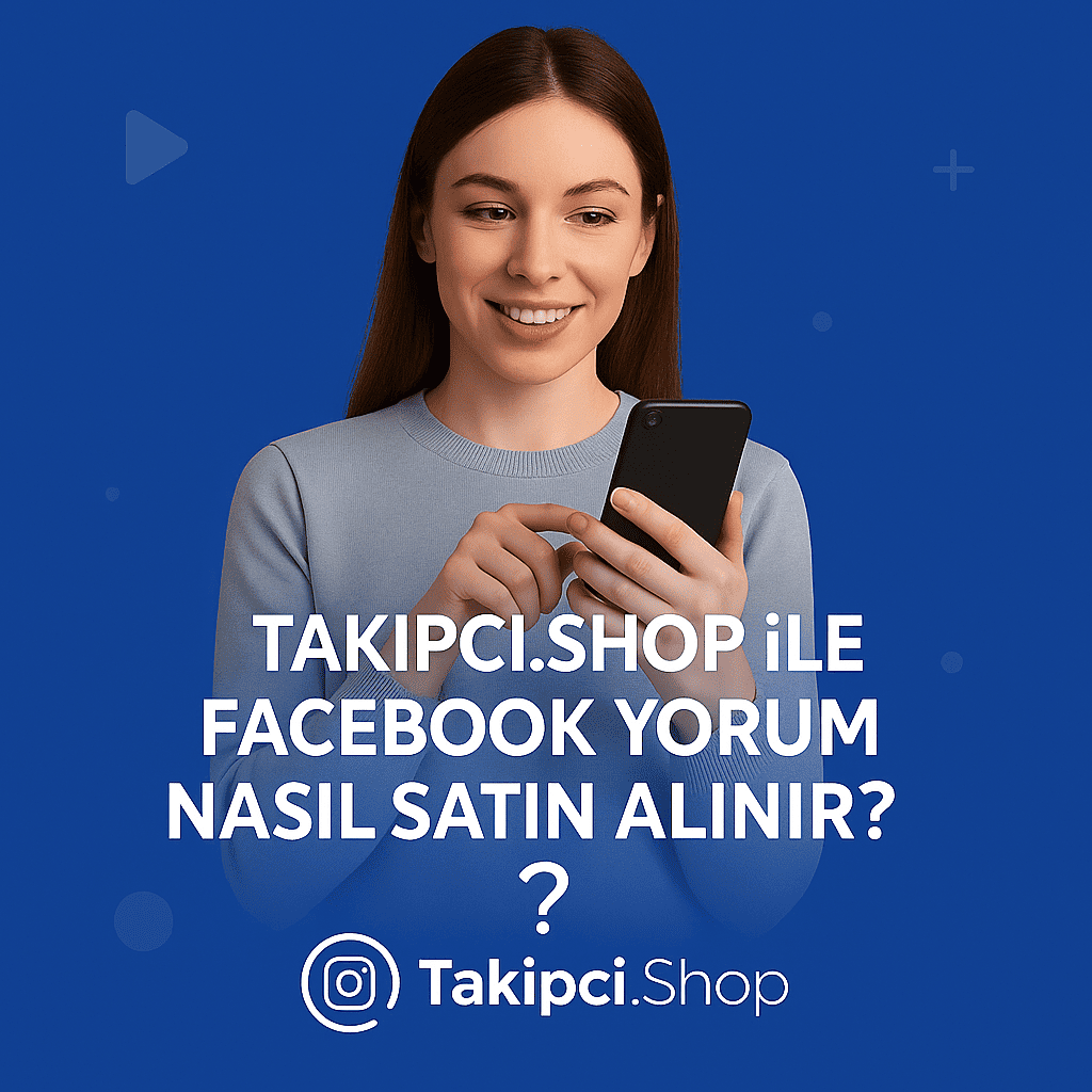 Takipci.Shop ile Facebook Yorum Nasıl Satın Alınır?