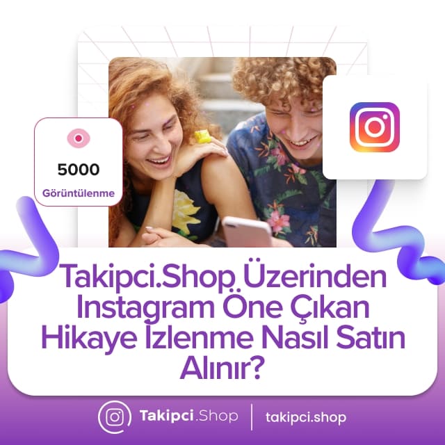 Takipci.Shop Üzerinden Instagram Öne Çıkan Hikaye İzlenme Nasıl Satın Alınır