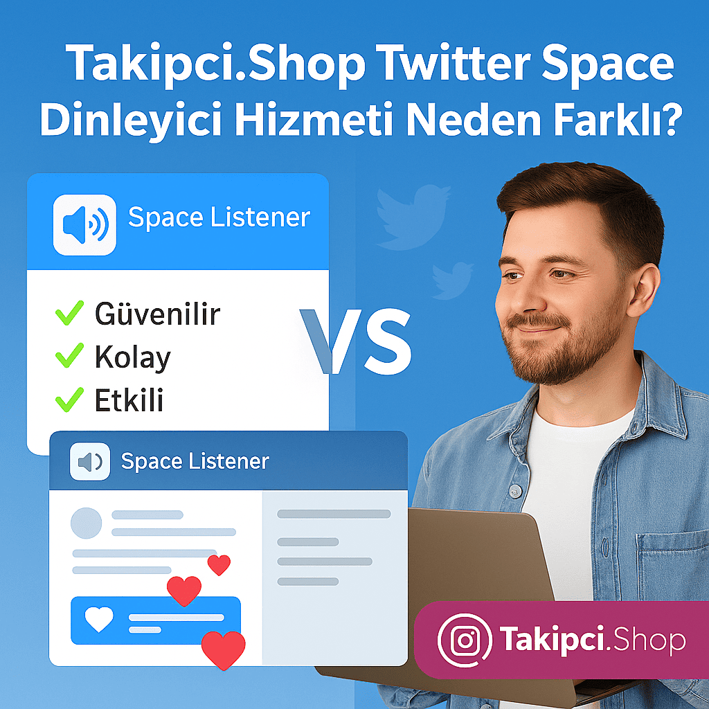 Takipci.Shop Twitter Space Dinleyici Hizmeti Diğerlerinden Neden Farklı?