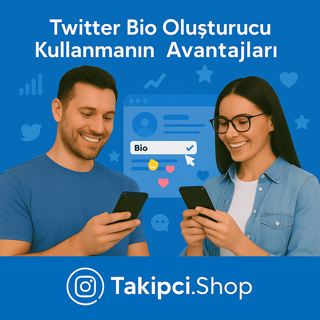 Twitter Bio Oluşturucu Kullanmanın Avantajları