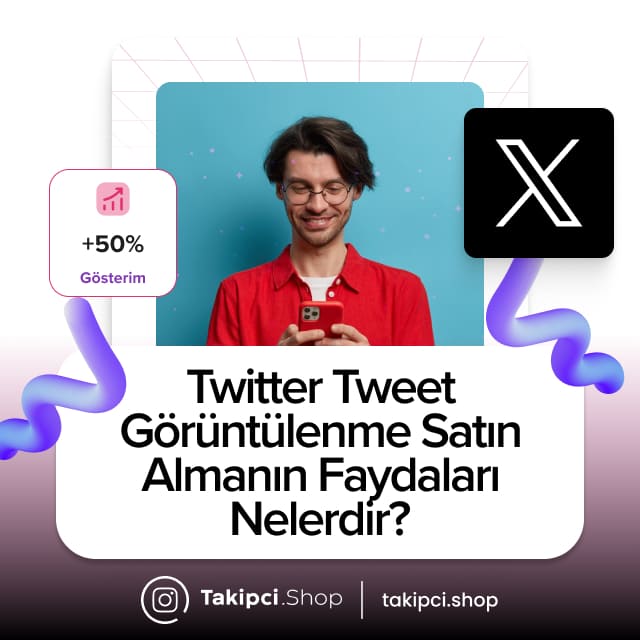 Twitter Tweet Görüntülenme Satın Almanın Faydaları Nelerdir?