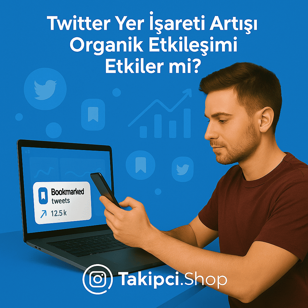 Twitter Yer İşareti Artışı Organik Etkileşimi Etkiler mi?
