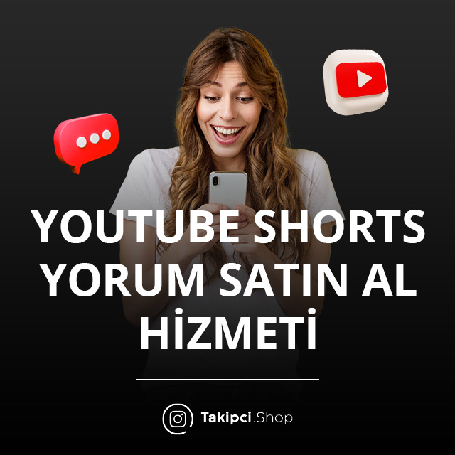 youtube shorts yorum satın al hizmetinin avantajları nelerdir