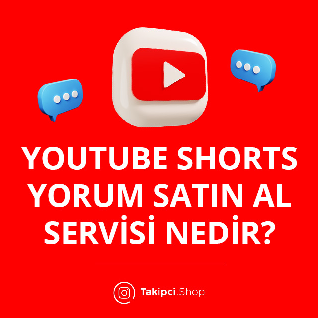 youtube shorts yorum satın al servisi nedir